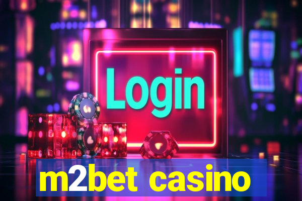 m2bet casino